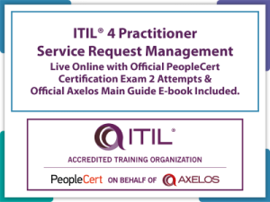 Axelos Peolplecert ITIL4 Practitioner service request management LO